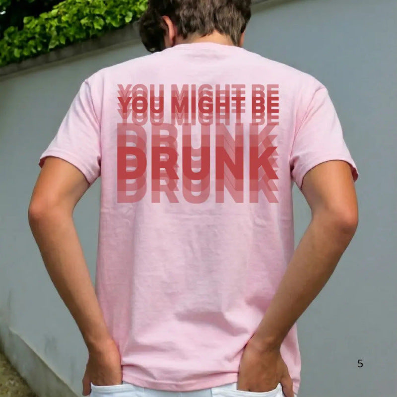 You Might Be Drunk T-Shirt