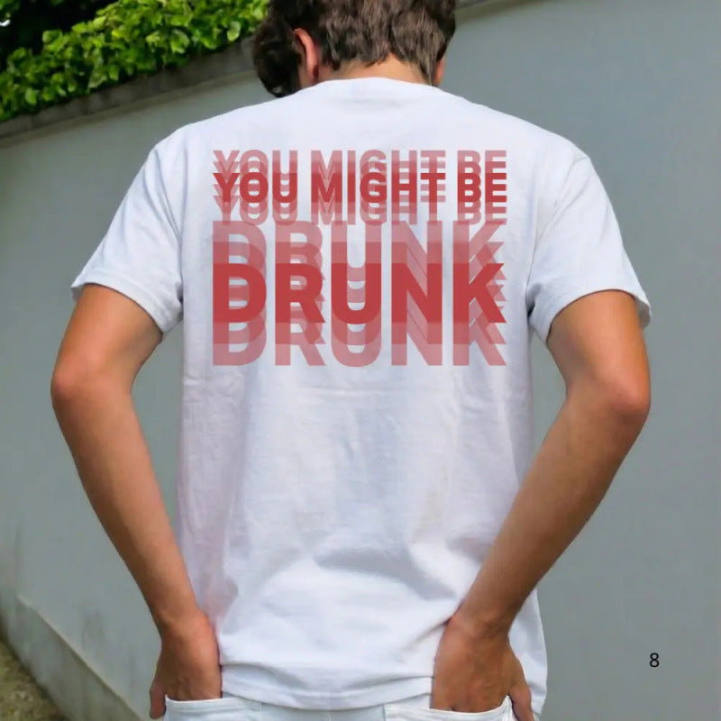 You Might Be Drunk T-Shirt