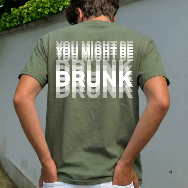 You Might Be Drunk T-Shirt